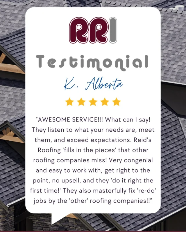 🌟 Customer Review Spotlight: We Do It Right the First Time 🌟

We love when customers share stories like this 🙌

📝 "AWESOME SERVICE!!! What can I say! They listen to what your needs are, meet them, and exceed expectations. Reid's Roofing 'fills in the pieces' that other roofing companies miss! Very congenial and easy to work with, get right to the point, no upsell, and they 'do it right the first time!' They also masterfully fix 're-do' jobs by the 'other' roofing companies!!" – ⭐⭐⭐⭐⭐ K.

Here’s what sets us apart: 
✅ Clear communication
✅ Quality work—no shortcuts
✅ Trusted for fix-it jobs too

💪 We’re proud to be the team that gets it right.

📲 Call: 780.460.5866
🔗 Link in bio!

#CustomerReview #ReidsRoofing #TrustTheExperts #TopNotchService #AlbertaRoofing #RoofingDoneRight #QualityCraftsmanship #InsulationExperts #BuiltForCanada #RoofingSolutions
